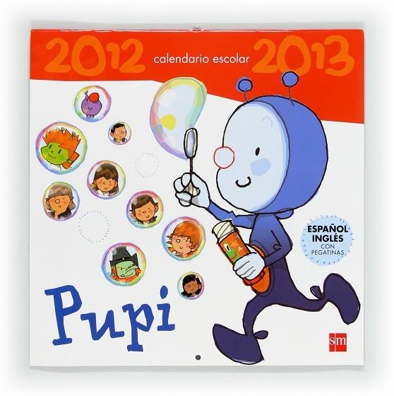 CALENDARIO PUPI ESCOLAR 2012-2013 | 9788467556469 | EDICIONES SM,