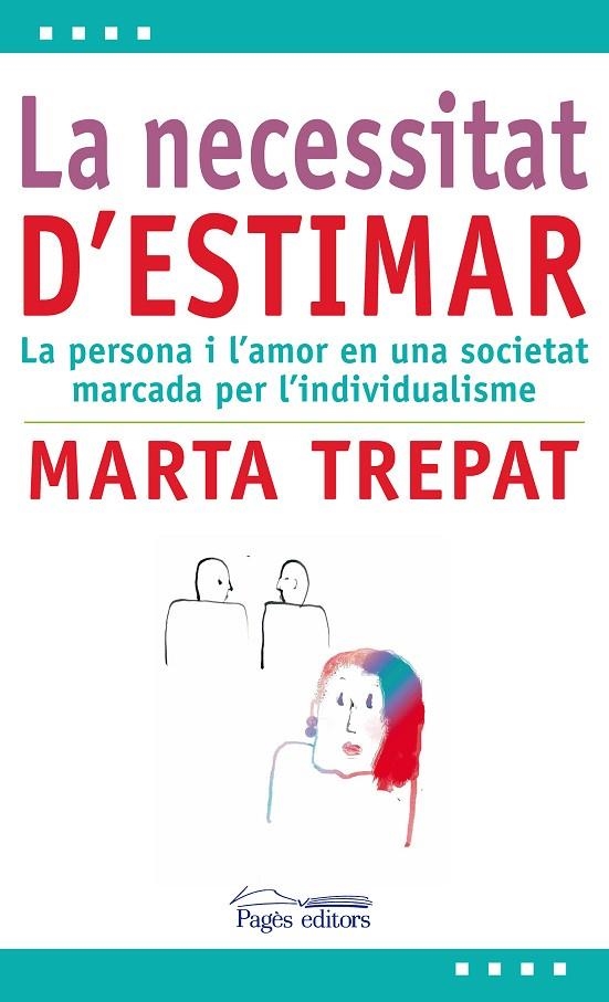 NECESSITAT D'ESTIMAR, LA | 9788499752419 | TREPAT, MARTA