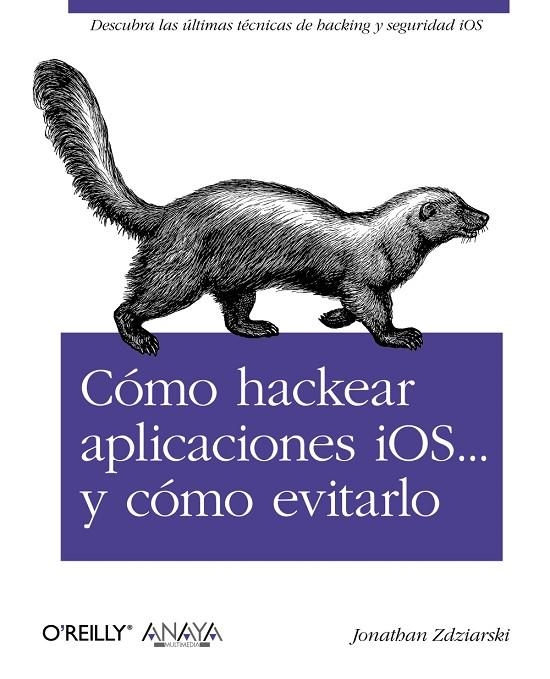 COMO HACKEAR APLICACIONES IOS Y COMO EVITARLO | 9788441531840 | ZDZIARSKI, JONATHAN