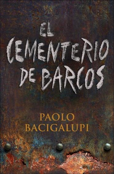 CEMENTERIO DE BARCOS, EL | 9788401352546 | BACIGALUPI, PAOLO