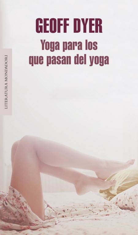 YOGA PARA LOS QUE PASAN DEL YOGA | 9788439725787 | DYER, GEOFF