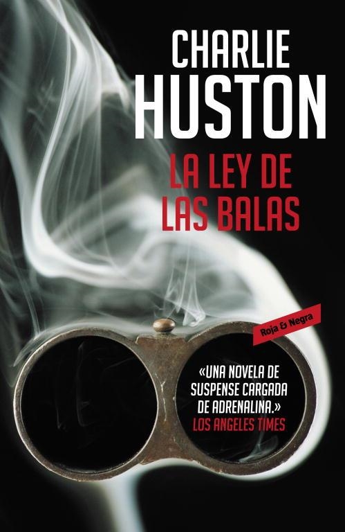 LEY DE LAS BALAS, LA | 9788439723745 | HUSTON, CHARLIE