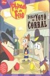 PHINEAS Y FERB DUELO EN YOYO CORRAL | 9788499513072 | DISNEY LIBROS