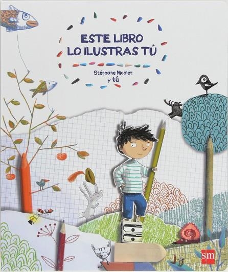 ESTE LIBRO LO ILUSTRAS TU | 9788467552331 | NICOLET, STEPHANE