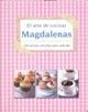 ARTE DE COCINAR MAGDALENAS 100 RECETAS SENDILLAS PARA CADA | 9781445468761 | AAVV