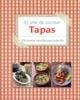 ARTE DE COCINAR TAPAS 100 RECETAS SENCILLAS PARA CADA DIA | 9781445468808 | AAVV