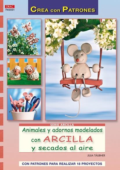 ANIMALES Y ADORNOS MODELADOS CON ARCILLA | 9788498741674 | TAUBNER, JULIA
