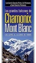 GRANDES BALCONES DE CHAMONIX-MONT BLANC, LOS | 9788498292213 | GONZALEZ PRIETO, LUIS AURELIO / PALOMARES GONZALEZ
