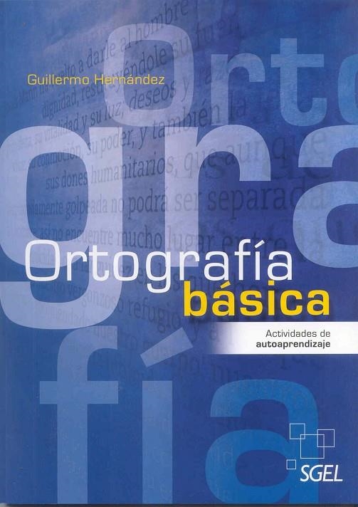 ORTOGRAFIA BASICA ACTIVIDADES DE AUTOAPRENDIZAJE | 9788497785990 | HERNANDEZ, GUILLERMO