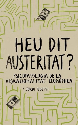 HEU DIT AUSTERITAT | 9788415549550 | PIGEM, JORDI