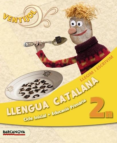 VENTIJOL 2 CI LLENGUA CATALANA. LLEGIM I ESCRIVIM. LLIBRE | 9788448929572 | CAMPS, MONTSERRAT/CANELA, TERESA/MURILLO, NÚRIA