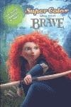 BRAVE SUPERCOLOR | 9788499512976 | DISNEY LIBROS