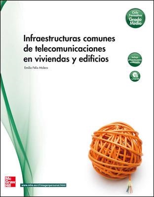 INFRAESTRUCTURAS COMUNES DE TELECOMUNICACION EN VIVIENDAS | 9788448171636 | FELIX MOLERO, EMILIO