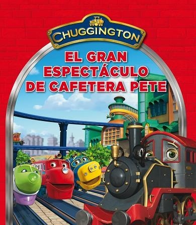 GRAN ESPECTACULO DE CAFETERA PETEE CHUGGINGTON | 9788448833466 | VVAA