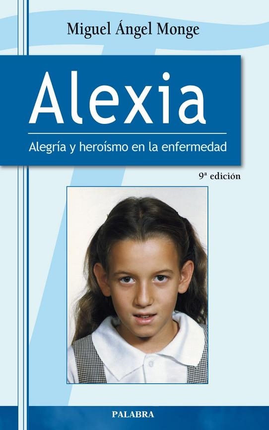 ALEXIA : ALEGRIA Y HEROISMO EN LA ENFERMEDAD | 9788498402186 | MONGE, MIGUEL ANGEL