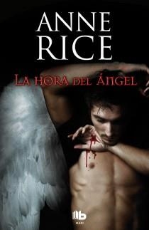 HORA DEL ANGEL, LA | 9788498726961 | RICE, ANNE