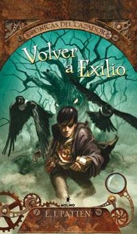 CRONICAS DEL CAZADOR 1 VOLVER A EXILIO | 9788427203136 | JAMES PATTEN, ERIC