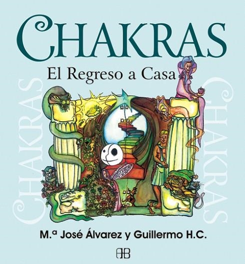 CHAKRAS EL REGRESO A CASA | 9788415292128 | ALVAREZ GARRIDO, MARIA JOSE