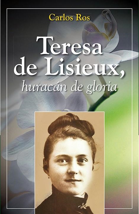 TERESA DE LISIEUX, HURACAN DE GLORIA | 9788428540643 | ROS, CARLOS