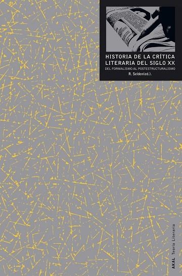 HISTORIA DE LA CRITICA LITERARIA DEL SIGLO XX | 9788446015321 | SELDEN, RAMAN