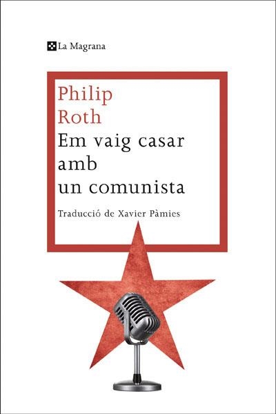 EM VAIG CASAR AMB UN COMUNISTA | 9788482645865 | ROTH , PHILIP