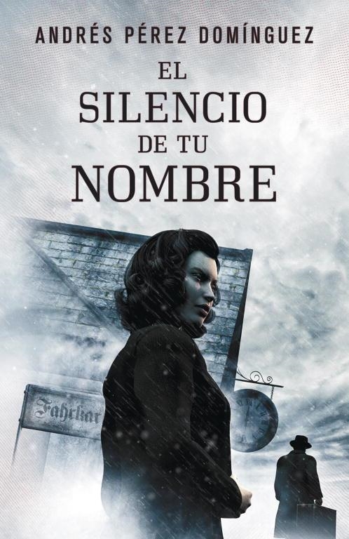 SILENCIO DE TU NOMBRE, EL | 9788401353260 | PEREZ DOMINGUEZ, ANDRES