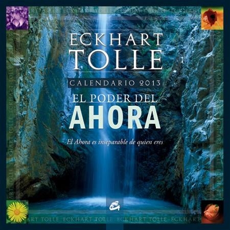 CALENDARIO 2013 EL PODER DEL AHORA | 9788484454373 | TOLLE, ECKHART