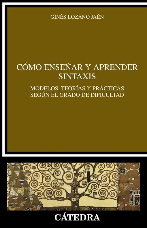 COMO ENSEÑAR Y APRENDER SINTAXIS | 9788437630328 | LOZANO, GINES