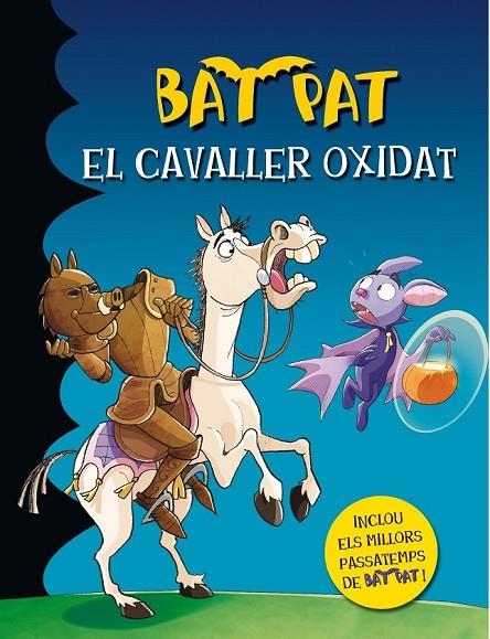 BAT PAT EL CAVALLER OXIDAT | 9788490577103 | ROBERTO PAVANELLO