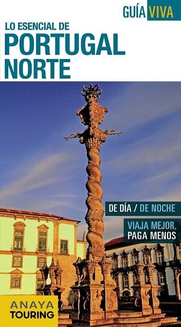 PORTUGAL NORTE GUIA VIVA | 9788499357355 | POMBO RODRÍGUEZ, ANTÓN/DÍEZ, VÍCTOR/HERNÁNDEZ COLORADO, ARANTXA/VÁZQUEZ SOLANA, GONZALO