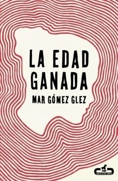 EDAD GANADA LA | 9788415451495 | GOMEZ GLEZ,MAR