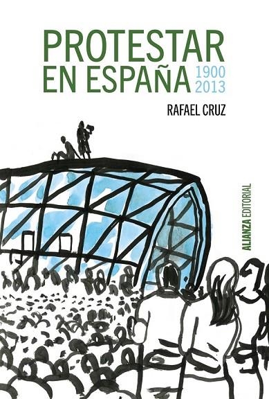 PROTESTAR EN ESPAÑA 1900-2013 | 9788420697413 | CRUZ, RAFAEL