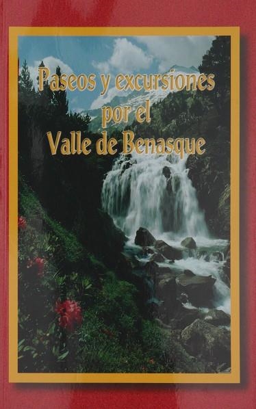 PASEOS Y EXCURSIONES POR EL VALLE DE BENASQUE | 9788483210352 | VV.AA.