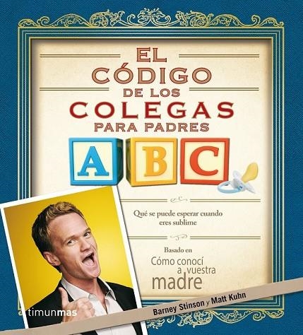 CÓDIGO DE LOS COLEGAS PARA PADRES EL | 9788445002421 | BARNEY STINSON/MATT KUHN