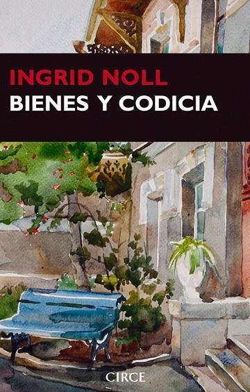 BIENES Y CODICIA | 9788477653028 | NOLL, INGRID