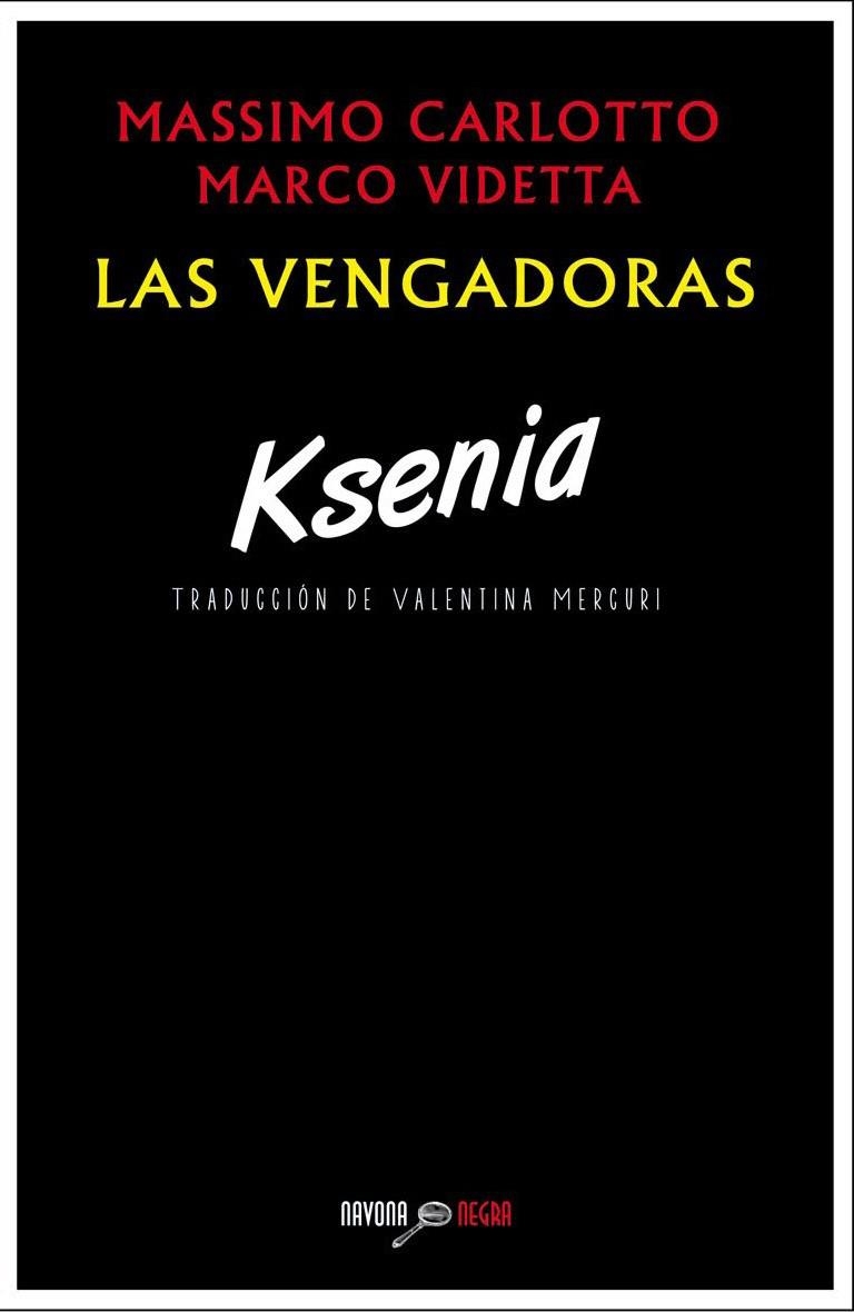 KSENIA LAS VENGADORAS | 9788416259069 | CARLOTTO, MASSIMO/VIDETTA, MARCO