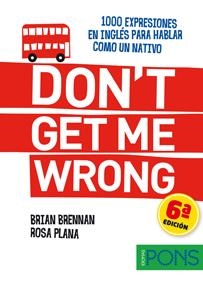 DON'T GET ME WRONG | 9788484437598 | BRENNAN, BRIAN / PLANA, ROSA