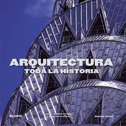 ARQUITECTURA TODA LA HISTORIA | 9788498017960 | JONES, DENNA