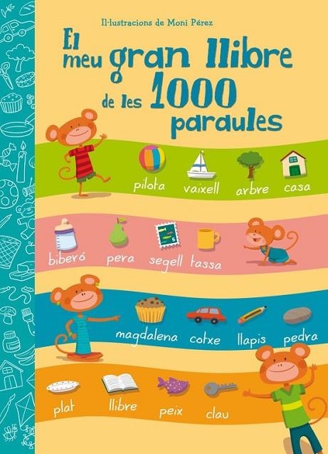 MEU GRAN LLIBRE DE LES 1000 PARAULES EL | 9788448843601 | PEREZ,MONI