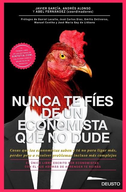 NUNCA TE FÍES DE UN ECONOMISTA QUE NO DUDE | 9788423420131 | JAVIER GARCÍA ÁLVAREZ/ANDRÉS ALONSO ROBISCO/ABEL FERNÁNDEZ GARCÍA