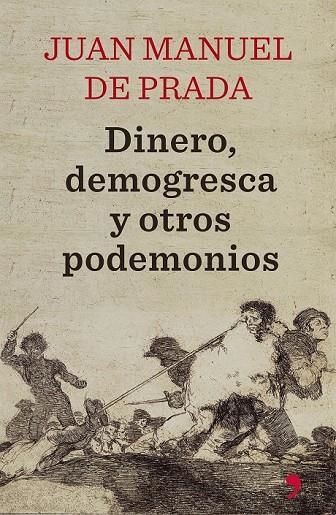 DINERO, DEMOGRESCA Y OTROS PODEMONIOS | 9788499984780 | JUAN MANUEL DE PRADA