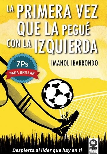 PRIMERA VEZ QUE LA PEGUE CON LA IZQUIERDA, LA | 9788416364022 | IBARRONDO GARAY, IMANOL