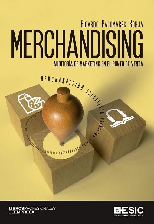 MERCHANDISING. AUDITORÍA DE MARKETING EN EL PUNTO DE VENTA | 9788415986676 | PALOMARES BORJA, RICARDO