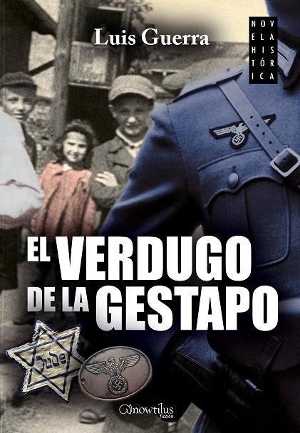 VERDUGO DE LA GESTAPO EL | 9788499676920 | GUERRA JIMÉNEZ, LUIS