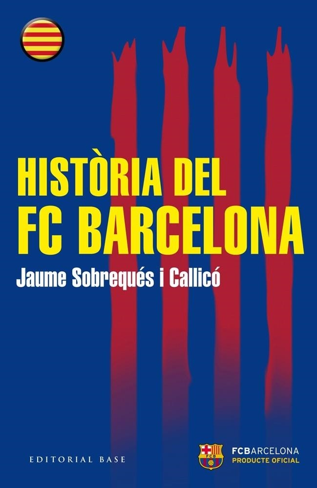 HISTORIA DEL FC BARCELONA | 9788416166510 | SOBREQUÉS I CALLICÓ, JAUME