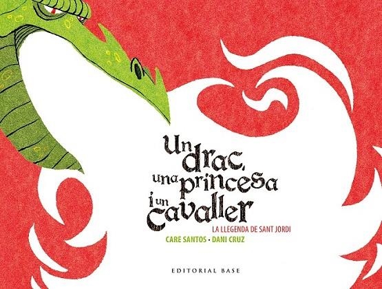 UN DRAC, UNA PRINCESA I UN CAVALLER | 9788416166602 | SANTOS, CARE