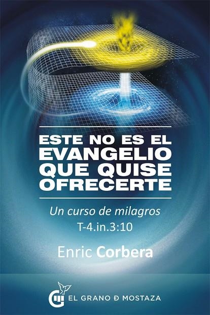 ESTE NO ES EL EVANGELIO QUE QUISE OFRECERTE | 9788494248283 | CORBERA, ENRIC