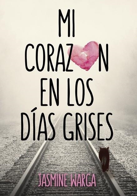 MI CORAZÓN EN LOS DÍAS GRISES | 9788490434161 | WARGA, JASMINE