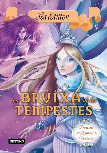 BRUIXA DE LES TEMPESTES LA | 9788490577721 | TEA STILTON