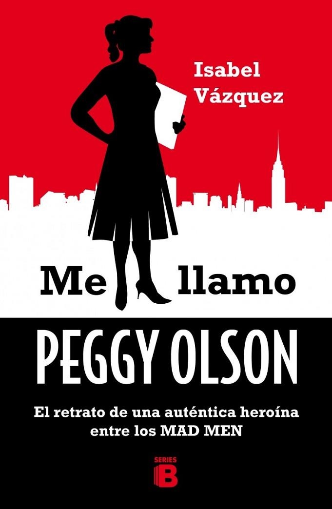 MAD MEN ME LLAMO PEGGY OLSON | 9788466657174 | VÁZQUEZ, ISABEL